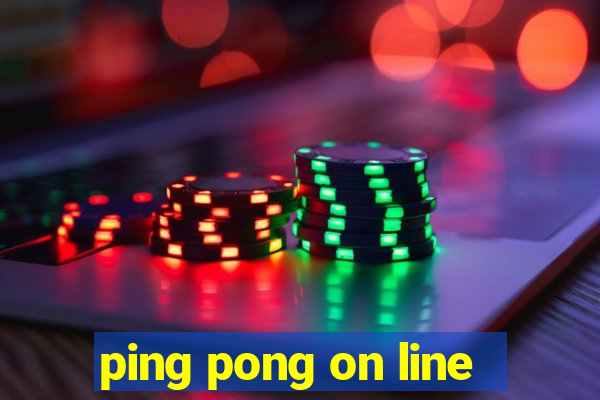 ping pong on line